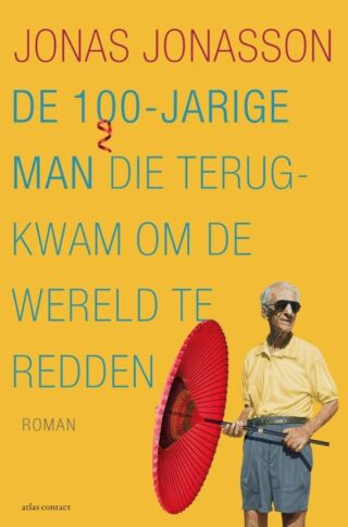 De 100-jarige man die terugkwam om de wereld te redden - cover