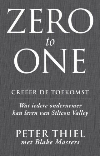 Zero to one: creëer de toekomst - cover