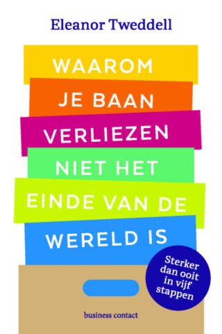 Waarom je baan verliezen niet het einde van de wereld is - cover