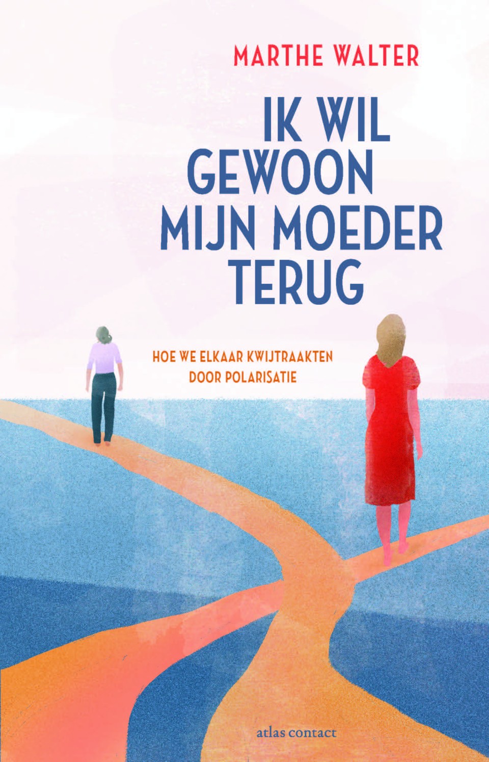 Ik wil gewoon mijn moeder terug Atlas Contact Atlas Contact