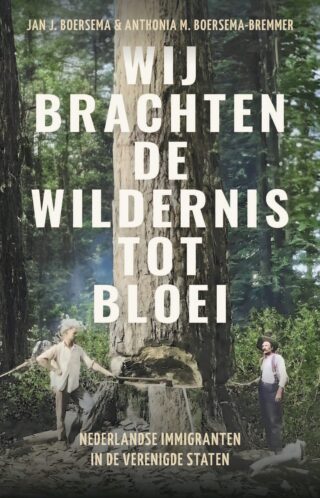 Wij brachten de wildernis tot bloei - cover