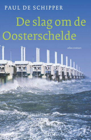 De slag om de Oosterschelde - cover